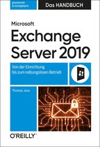 Handbuch - Microsoft Exchange Server 2019 – Das Handbuch