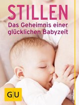 GU Einzeltitel Partnerschaft & Familie - Stillen - Das Geheimnis einer glücklichen Babyzeit