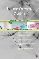 Business Outcome Owners A Complete Guide - 2019 Edition