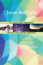 Scrum And Agile A Complete Guide - 2020 Edition