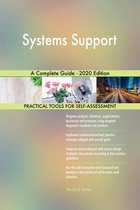 Systems Support A Complete Guide - 2020 Edition
