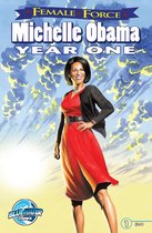Female Force: Michelle Obama: Year One