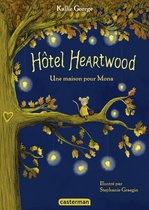 Hôtel Heartwood 1 - Hôtel Heartwood (Tome 1) - Une maison pour Mona