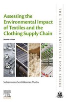 The Textile Institute Book Series - Assessing the Environmental Impact of Textiles and the Clothing Supply Chain
