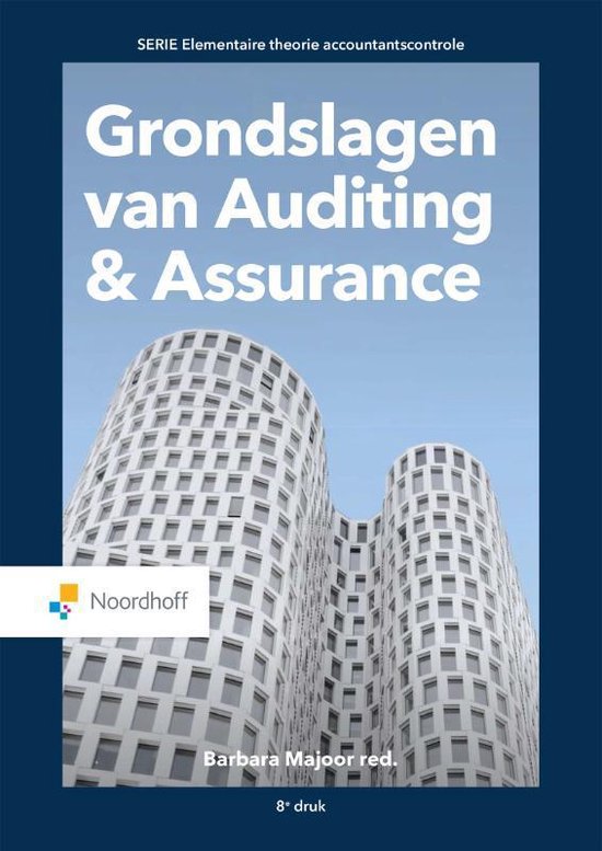 Uitwerkingen Auditing beginselen Grondslagen van Auditing en Assurance 