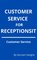 Customer Service For Receptionist