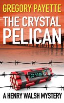 Henry Walsh Private Investigator Series 3 - The Crystal Pelican