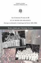 Chrétiens et Sociétés. Documents et Mémoires - Le Concile Vatican II et le monde des religieux