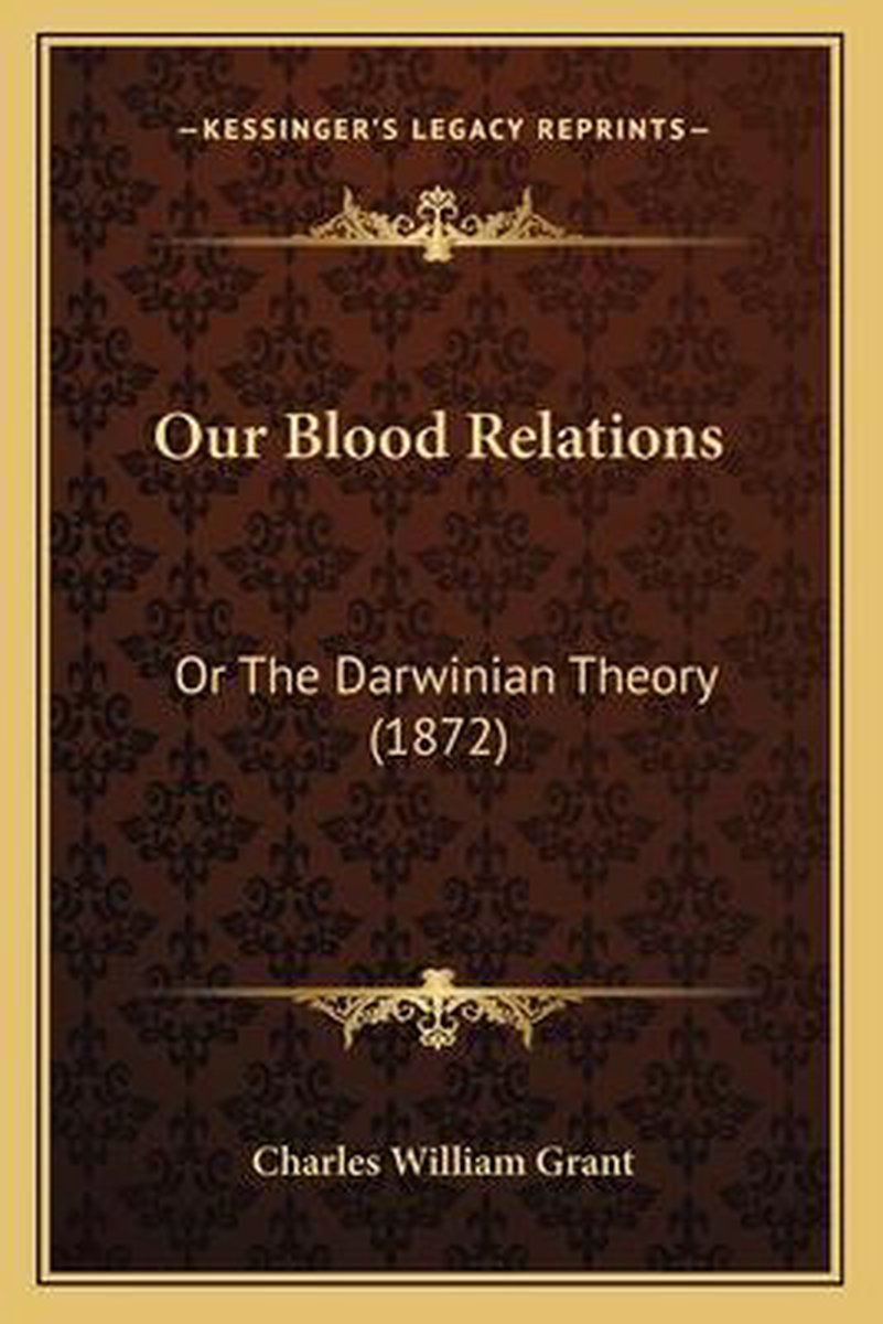 Our Blood Relations van Charles William Grant