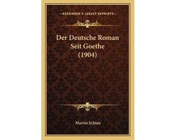 Der Deutsche Roman Seit Goethe (1904)
