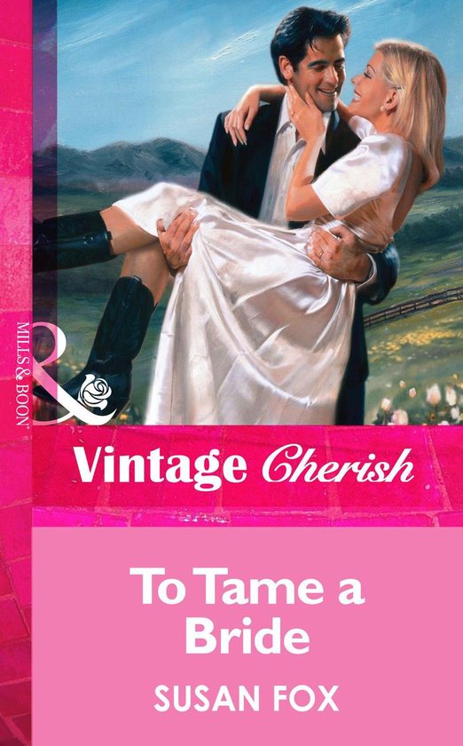 Een man in een zwart pak tilt een vrouw in een witte jurk op. "Vintage Cherish" en "To Tame a Bride" staan erbij.