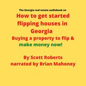 Georgia real estate audiobook on How to get started flipping houses in Georgia, The