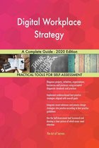 Digital Workplace Strategy A Complete Guide - 2020 Edition