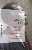 Poche / Essais - Main basse sur le Cameroun - Autopsie d'une décolonisation