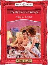 The Re-Enlisted Groom (Mills & Boon Vintage Desire)