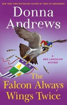 The Falcon Always Wings Twice A Meg Langslow Mystery 27 Meg Langslow Mysteries
