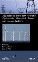 IEEE Press Series on Power and Energy Systems - Applications of Modern Heuristic Optimization Methods in Power and Energy Systems