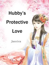 Volume 1 1 - Hubby’s Protective Love