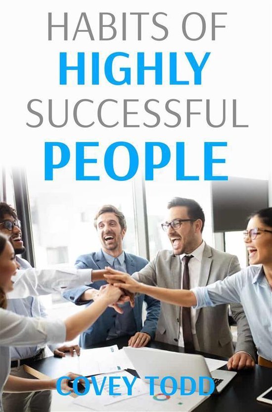 Habits of Highly Successful People (ebook), Covey Todd | 9788835857006 ...
