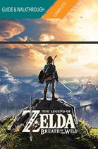The Legend of Zelda Breath of the Wild: The Complete Guide & Walkthrough