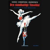 H. C. Andersen: Den standhaftige Tinsoldat