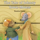 Tale of Johnny Town-Mouse, The