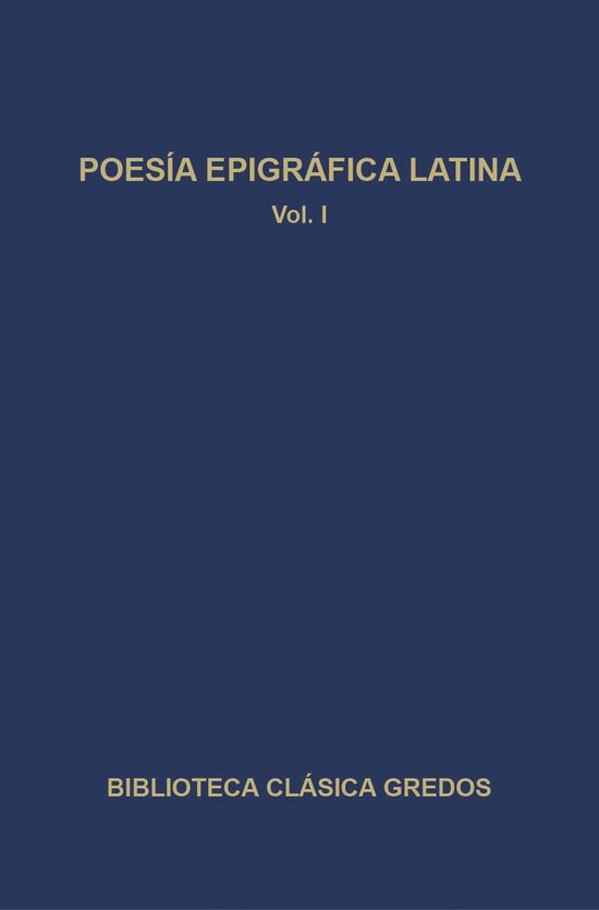 Biblioteca Clásica Gredos 259 - Poesía epigráfica latina  ... - cover
