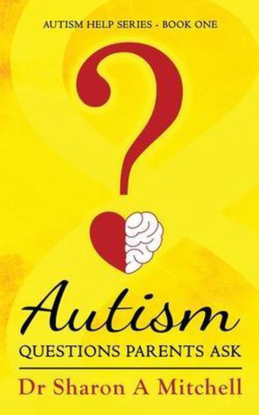 Autism Help Autism Questions Parents Ask, Sharon A Mitchell