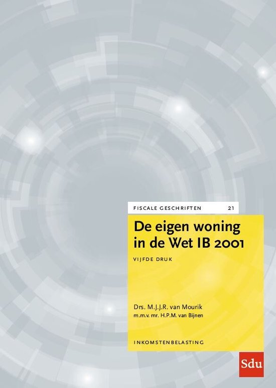 Fiscale geschriften 21 - De eigen woning in de Wet IB 2001 E ... - cover