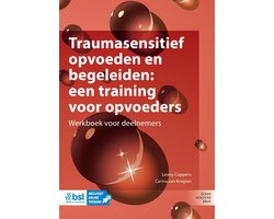 Traumasensitief opvoeden en begeleiden: een training voor opvoeders