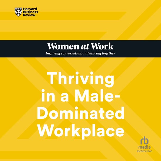 Thriving in a Male-Dominated Workplace - cover
