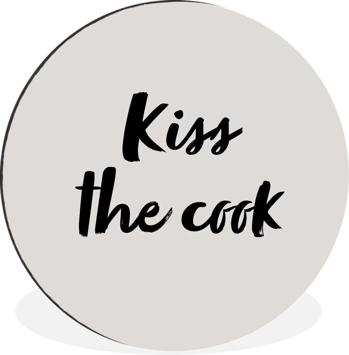 WallCircle Wandcirkel - Muurcirkel - Quotes - Spreuken - Kok - Kus - Kiss the cook - Aluminium - Dibond - 120x120 cm - Binnen en Buiten Bruin