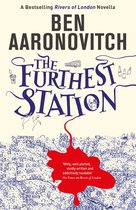 The Furthest Station A Rivers of London novella PC Grant Novella