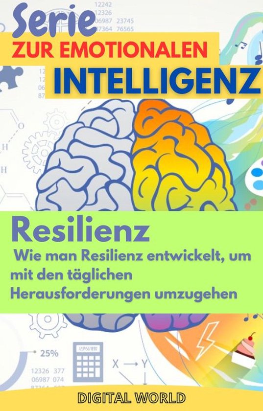 Serie zur emotionalen Intelligenz 1 - Resilienz – Wie man  ... - cover
