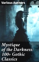 Boekomslag van 'Mystique of the Darkness: 100+ Gothic Classics' met een silhouette van een vrouw in een gothic jurk.