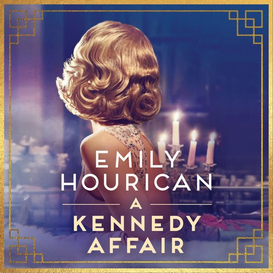 Een vrouw met blond, golvend haar staat met haar rug naar de kijker, gekleed in een jurk met pailletten. De tekst 'Emily Hourican A Kennedy Affair' staat in het midden.