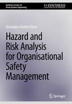 Synthesis Lectures on Ocean Systems Engineering - Hazard and Risk Analysis for Organisational Safety Management