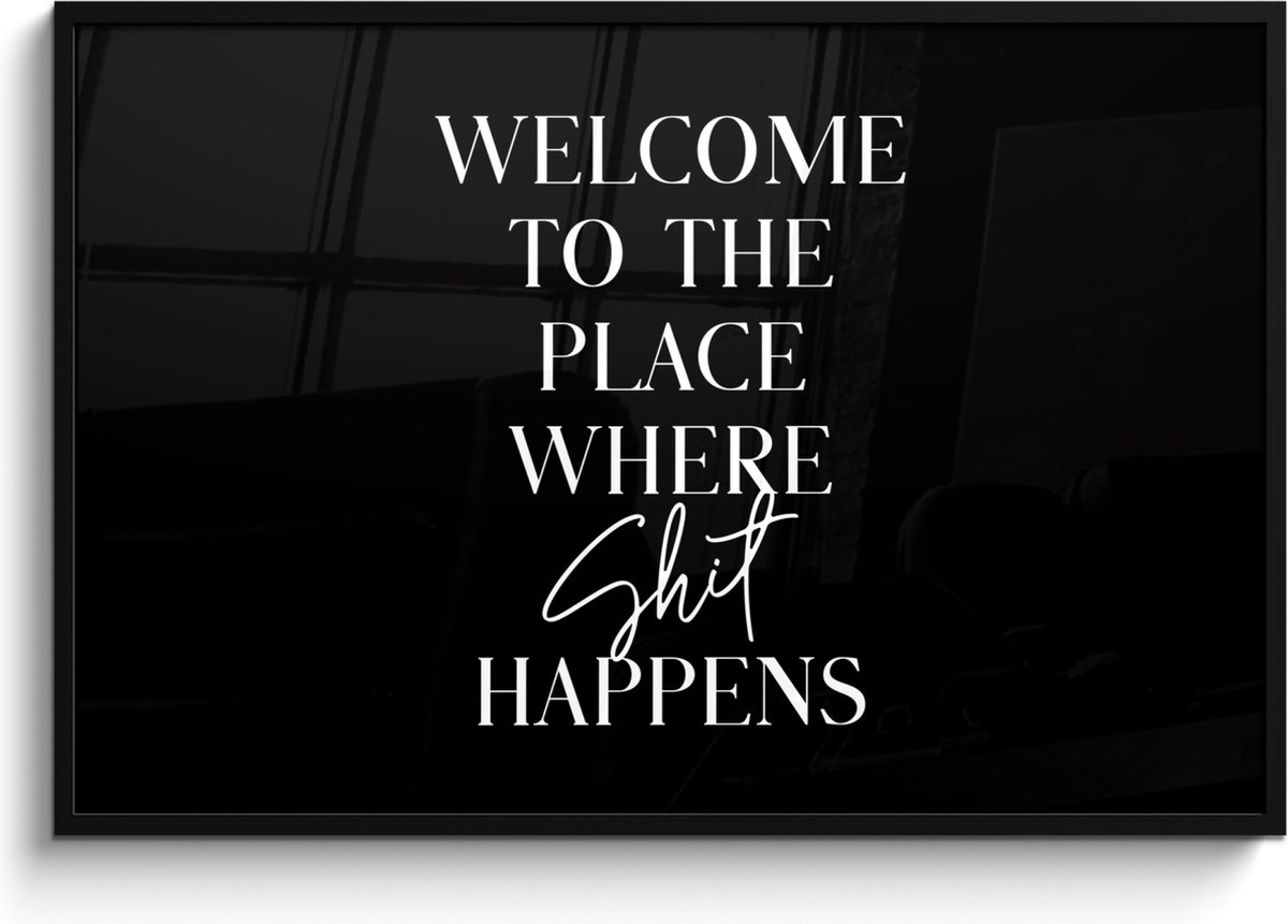 Poster in lijst - Fotolijst 120x80 cm - Posters - Quotes - Zwart - Welcome to the place wh