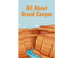 Educational Books For Kids 19 - All About Grand Canyon: A Kid's Guide to Nature's Greatest Wonder
