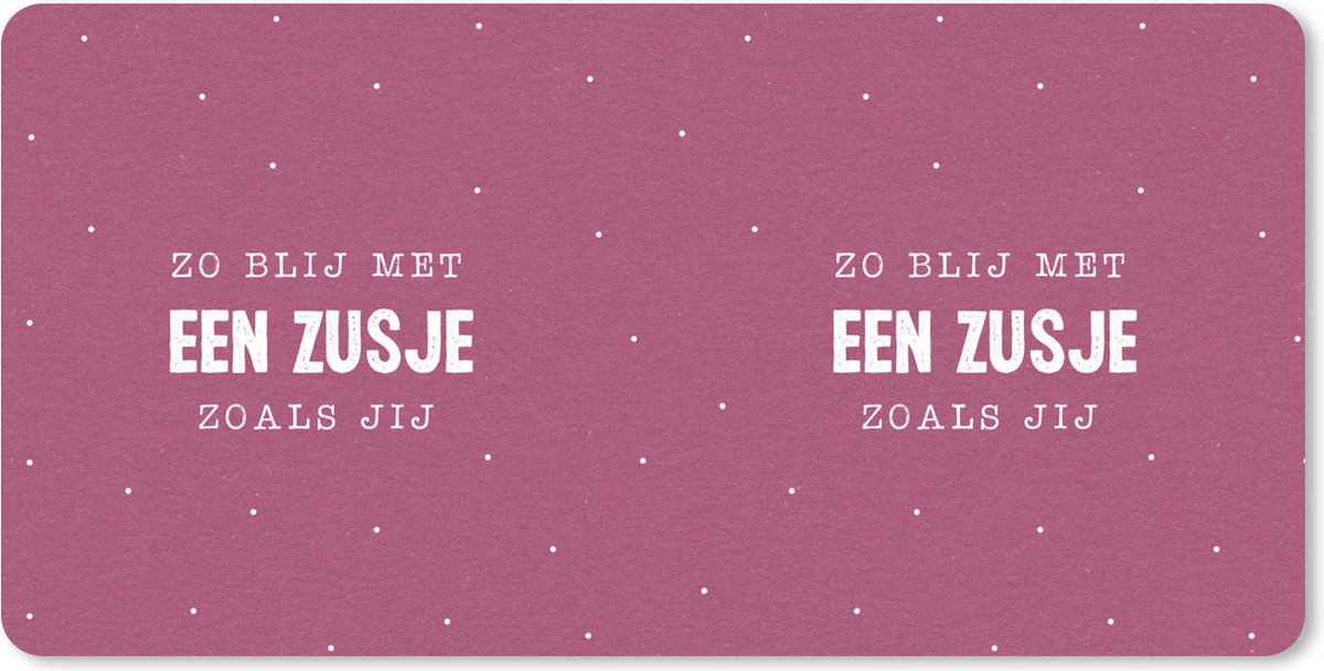 Muismat XXL 120x60 cm - Bureau onderlegger - Bureau mat Zo blij met een zusje zoals jij - Zusje - Quotes - Spreuken - Zussen - Broers - Bureaumat - Gaming mousepad xl - Bureaulegger groot - Computer deskmat