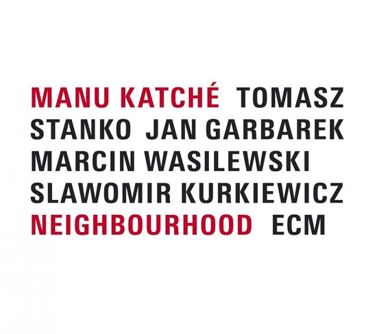 Manu Katché Ft. Tomsaz Stanko, Jan Garbarek - Neighbourhood (CD)