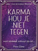 De Karma Trilogie 1 -  Karma hou je niet tegen
