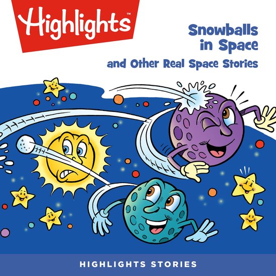 Snowballs in Space and Other Real Space Stories - cover