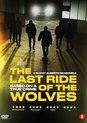 The Last Ride Of The Wolves (DVD)