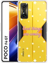 Xiaomi Poco F4 GT Hoesje Good Things Are Coming - Designed by Cazy