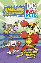 The Amazing Adventures of the DC Super-Pets - The Marvelous Boxing Bunny