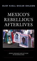 Mexico's Rebellious Afterlives