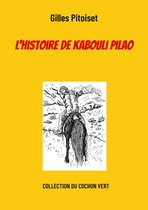 Collection du cochon vert 1 - L'histoire de Kabouli Pilao