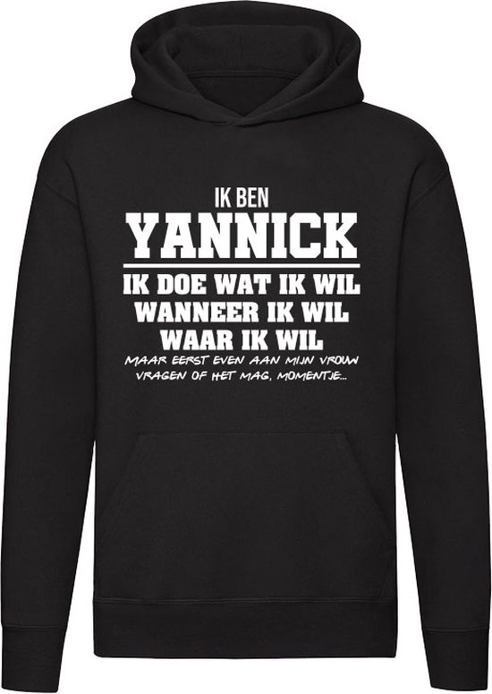 Yannick | verjaardagkado | verjaardag kado | cadeau | grappig | jarig | Unisex | Trui | Sweater | Hoodie | Capuchon | Zwart