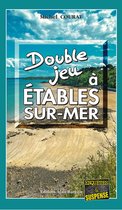 Les enquêtes de Laure Saint-Donge 21 - Double jeu à Étables-sur-Mer